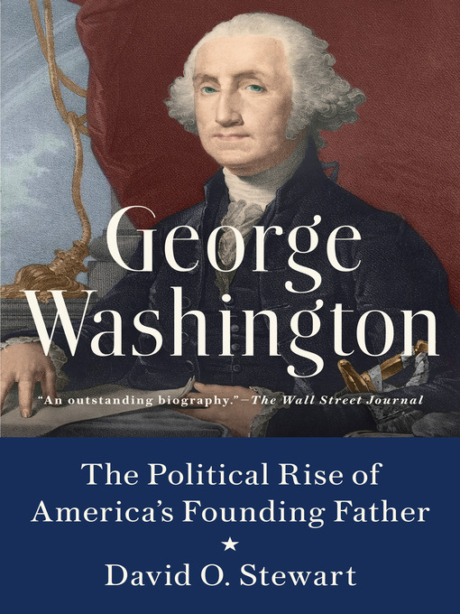 Title details for George Washington by David O. Stewart - Wait list